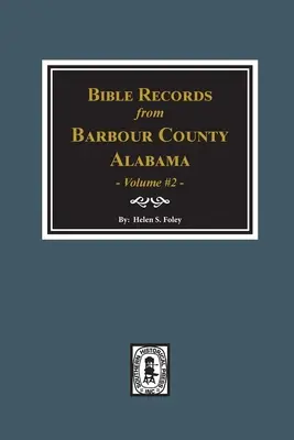 Biblické záznamy okresu Barbour, Alabama. Zväzok č. 2 - Bible Records of Barbour County, Alabama. Volume #2
