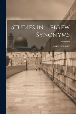 Štúdie o hebrejských synonymách - Studies in Hebrew Synonyms