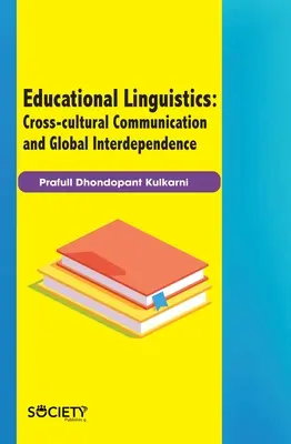 Vzdelávacia lingvistika: Medzikultúrna komunikácia a globálna vzájomná závislosť - Educational Linguistics: Cross-Cultural Communication and Global Interdependence