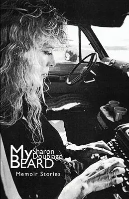 Moja brada: Memoárové príbehy - My Beard: Memoir Stories