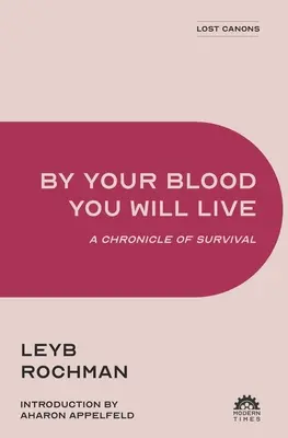 Krvou svojou budeš žiť: Kronika prežitia - By Your Blood You Will Live: A Chronicle of Survival