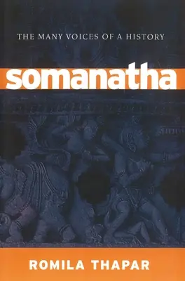 Somanatha: Somanata: Mnoho hlasov histórie - Somanatha: The Many Voices of a History