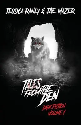 Príbehy z brlohu: Temná fikcia, zväzok 1 - Tales from the Den: Dark Fiction Volume 1