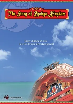 Príbeh Rjúkjúskeho kráľovstva-ES - The Story of Ryukyu Kingdom-ES