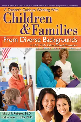 Príručka pre učiteľov na prácu s deťmi a rodinami z rôznorodého prostredia: Vzdelávacia pomôcka Cec-Tag - A Teacher's Guide to Working with Children and Families from Diverse Backgrounds: A Cec-Tag Educational Resource
