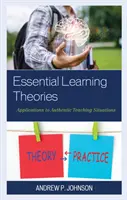 Základné teórie učenia: Aplikácie v autentických vyučovacích situáciách - Essential Learning Theories: Applications to Authentic Teaching Situations