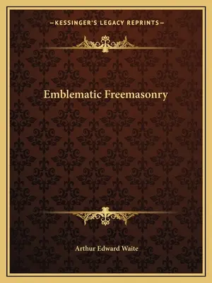 Emblematické slobodomurárstvo - Emblematic Freemasonry