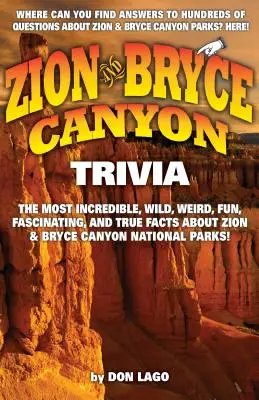 Zaujímavosti o kaňone Zion a Bryce - Zion and Bryce Canyon Trivia