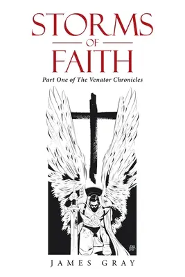Búrky viery: Prvá časť Venatorských kroník - Storms of Faith: Part One of the Venator Chronicles