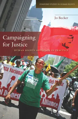 Kampaň za spravodlivosť: Obhajoba ľudských práv v praxi - Campaigning for Justice: Human Rights Advocacy in Practice