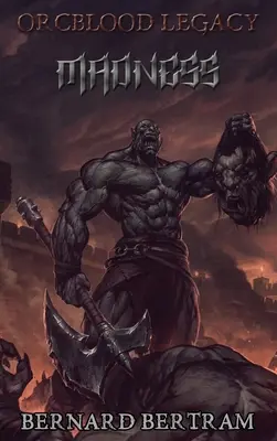 Dedičstvo orkskej krvi: Šialenstvo - Orcblood Legacy: Madness