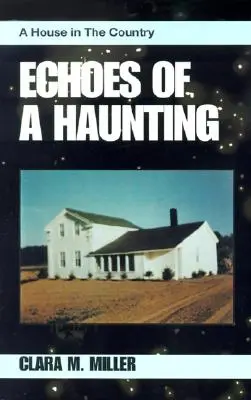 Ozveny strašidiel: Dom na vidieku - Echoes of a Haunting: A House in the Country
