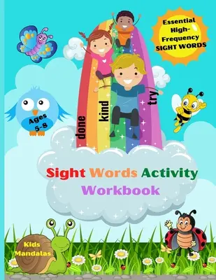 Úžasná kniha aktivít pre deti: Zábavná kniha aktivít na sledovanie, hľadanie a učenie sa vysokofrekventovaných slov pre deti na vyfarbovanie mandál - Amazing Sight Words Activity Book for Kids: Fun Activity Book to Trace, Find, Learn the High-Frequency Sight Words Kids Coloring Mandalas