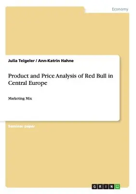 Produktová a cenová analýza značky Red Bull v strednej Európe: Marketingový mix - Product and Price Analysis of Red Bull in Central Europe: Marketing Mix