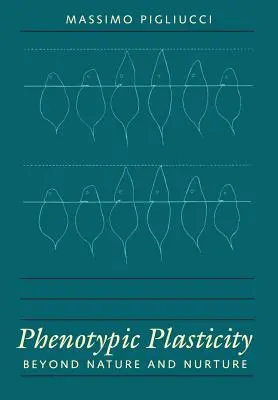 Fenotypová plasticita: Viac ako príroda a výchova - Phenotypic Plasticity: Beyond Nature and Nurture