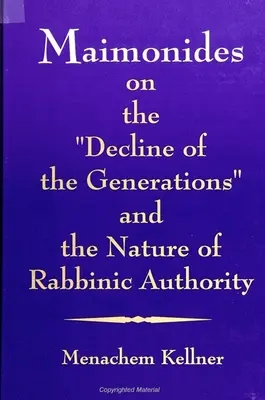 Maimonides o úpadku generácií a povahe rabínskej autority - Maimonides on the Decline of the Generations and the Nature of Rabbinic Authority
