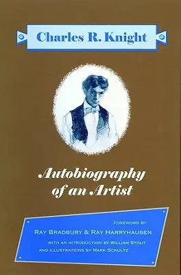 Autobiografia umelca: Knight (úvody Ray Bradbury a Ray Harryhausen) - Autobiography of an Artist: Charles R. Knight (Introductions by Ray Bradbury & Ray Harryhausen)