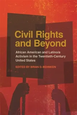 Občianske práva a iné: Vydanie knihy: Afroamerický a latinskoamerický aktivizmus v Spojených štátoch amerických v dvadsiatom storočí - Civil Rights and Beyond: African American and Latino/A Activism in the Twentieth-Century United States
