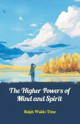 Vyššie sily mysle a ducha - The Higher Powers of Mind and Spirit