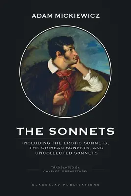 Sonety: Vrátane Erotických sonetov, Krymských sonetov a nezbieraných sonetov - The Sonnets: Including The Erotic Sonnets, The Crimean Sonnets, and Uncollected Sonnets