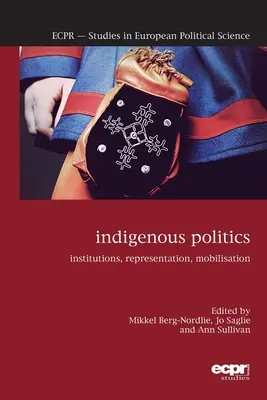 Domorodá politika: Inštitúcie, reprezentácia, mobilizácia - Indigenous Politics: Institutions, Representation, Mobilisation