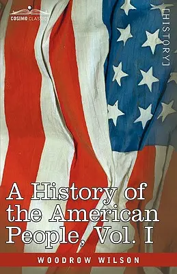 Dejiny amerického národa - v piatich zväzkoch, zväzok I: Rojenie Angličanov - A History of the American People - In Five Volumes, Vol. I: The Swarming of the English