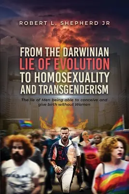 Od darwinovskej lži o evolúcii k homosexualite a transgenderizmu - From the Darwinian Lie of Evolution to homosexuality and Transgenderism