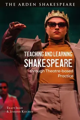 Vyučovanie a učenie sa Shakespeara prostredníctvom divadelnej praxe - Teaching and Learning Shakespeare Through Theatre-Based Practice