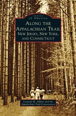 Pozdĺž Apalačskej cesty: New Jersey, New York a Connecticut - Along the Appalachian Trail: New Jersey, New York, and Connecticut
