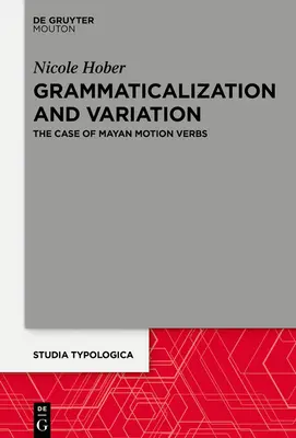 Gramatikalizácia a variácia: Prípad mayských pohybových slovies - Grammaticalization and Variation: The Case of Mayan Motion Verbs