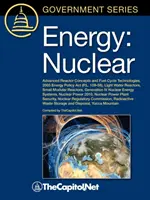 Energia: 2005 Energy Policy ACT (P.L. 109-58), Light Water Reac - Energy: Nuclear: Advanced Reactor Concepts and Fuel Cycle Technologies, 2005 Energy Policy ACT (P.L. 109-58), Light Water Reac