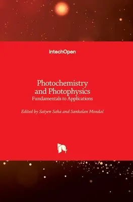 Fotochémia a fotofyzika: Fundamentals to Applications (Základy a aplikácie) - Photochemistry and Photophysics: Fundamentals to Applications