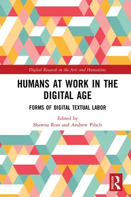 Ľudia v práci v digitálnom veku: Formy digitálnej textovej práce - Humans at Work in the Digital Age: Forms of Digital Textual Labor