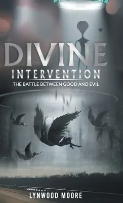 Božský zásah: Zásah: Bitka medzi dobrom a zlom - Divine Intervention: The Battle Between Good And Evil