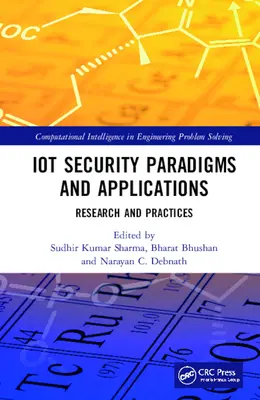 Paradigmy a aplikácie bezpečnosti internetu vecí: Výskum a prax - IoT Security Paradigms and Applications: Research and Practices