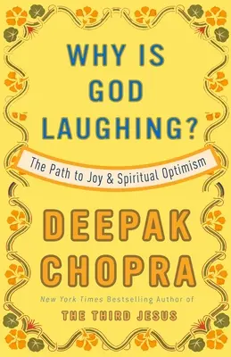 Prečo sa Boh smeje? Cesta k radosti a duchovnému optimizmu - Why Is God Laughing?: The Path to Joy and Spiritual Optimism