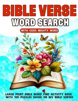 Hľadanie biblických veršov s Božím mocným slovom: Biblická kniha na hľadanie slov so 100 hádankami na základe biblických veršov NIV - Bible Verse Word Search With Gods Mighty Word: Large Print Bible Word Find Activity Book With 100 Puzzles Based On NIV Bible Verses