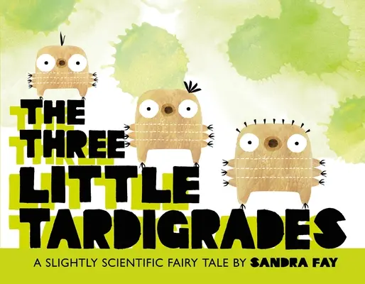 Tri malé tardigrády - The Three Little Tardigrades