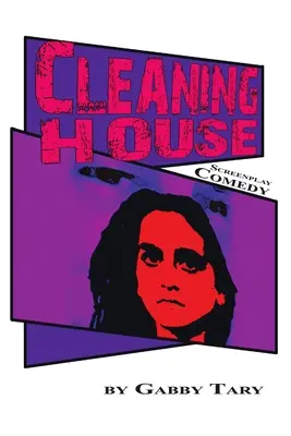 Upratovanie domu: Scenár komédie - Cleaning House: Screenplay Comedy
