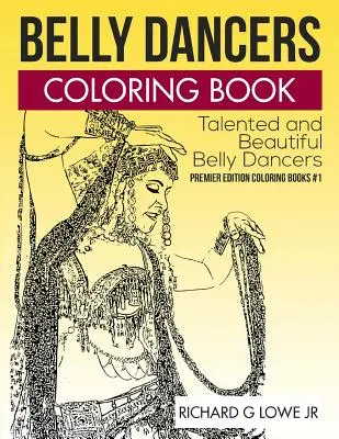 Belly Dancers Coloring Book: Talentované a krásne brušné tanečnice - Belly Dancers Coloring Book: Talented and Beautiful Belly Dancers