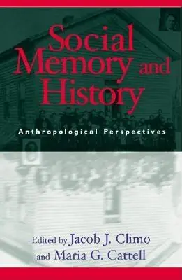 Sociálna pamäť a dejiny: Antropologické perspektívy - Social Memory and History: Anthropological Perspectives