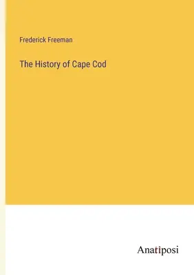 História Cape Cod - The History of Cape Cod