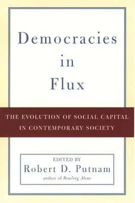 Demokracie v pohybe: Vývoj sociálneho kapitálu v súčasnej spoločnosti - Democracies in Flux: The Evolution of Social Capital in Contemporary Society