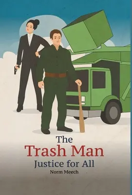 The Trash Man Spravodlivosť pre všetkých - The Trash Man Justice for All