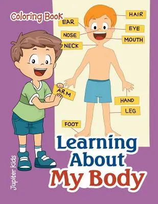 Poznávanie môjho tela Omaľovánky - Learning About My Body Coloring Book