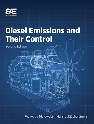 Emisie dieselových motorov a ich kontrola: Druhé vydanie - Diesel Emissions and Their Control: Second Edition