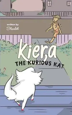 Kiera: Kurious Kat - Kiera: The Kurious Kat