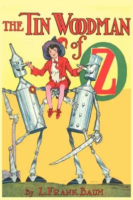 Cínový drevorubač zo krajiny Oz - The Tin Woodman of Oz