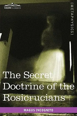 Tajné učenie rozenkruciánov - The Secret Doctrine of the Rosicrucians