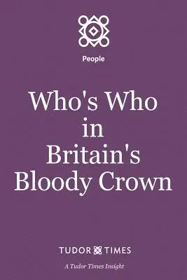 Kto je kto v britskej krvavej korune - Who's Who in Britain's Bloody Crown